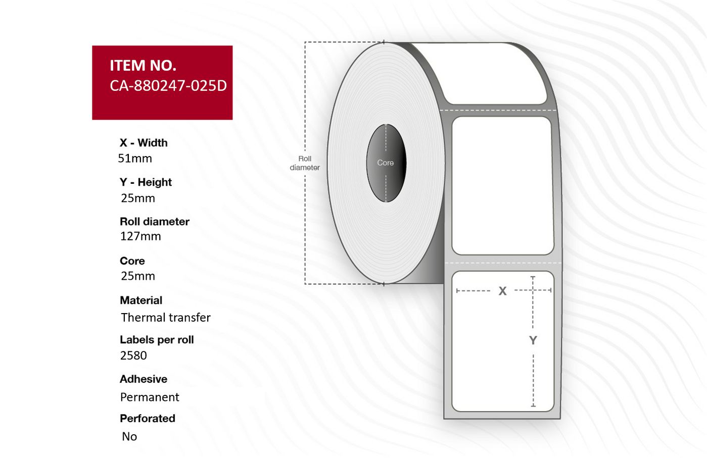 Label 51 x 25mm Core 25mm - Thermal Transfer Polyester - Permanent No perforation 2580 labels per roll 12 rolls per box. - Warr