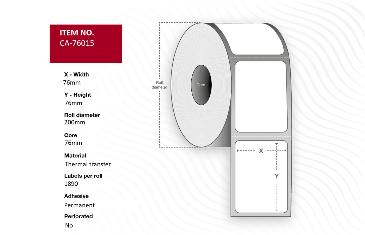 Label 76 x 76mm Core 76mm - Thermal Transfer Polyester - Permanent No perforation 1890 labels per roll 6 rolls per box - Warran